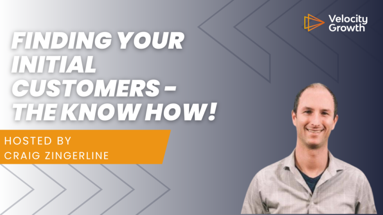 Finding Your Initial Customers – the know how!