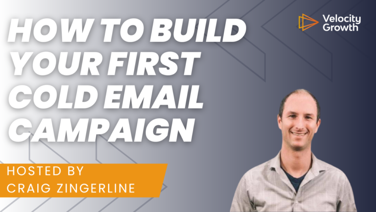 How to Build your First Cold Email Campaign with Craig Zingerline