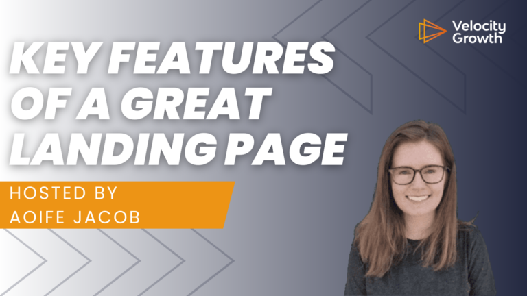 Key Features of a Great Landing Page with Aoife Jacob