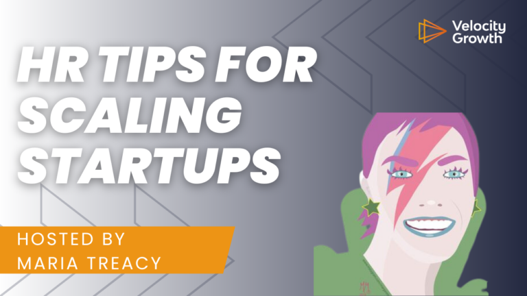 HR Tips for Scaling Startups with Maria Treacy